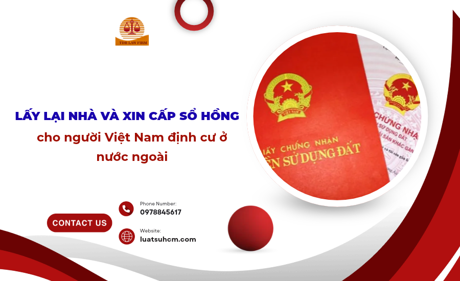 lấy lại nhà và xin cấp sổ hồng cho người VN định cư ở nước ngoài