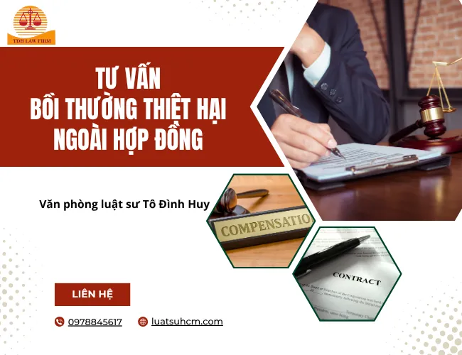 tư vấn bồi thường thiệt hại ngoài hợp đồng