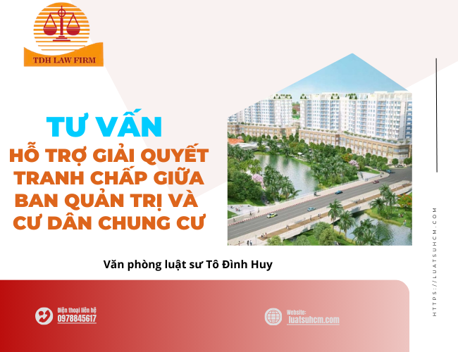 Tư vấn hỗ trợ giải quyết tranh chấp giữa ban quản trị và cư dân chung cư
