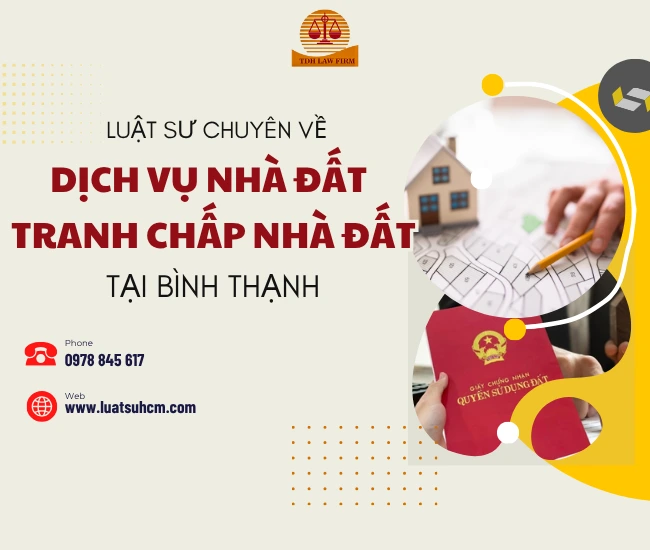 Luật sư chuyên dịch vụ và tranh chấp nhà đất tại Bình Thạnh