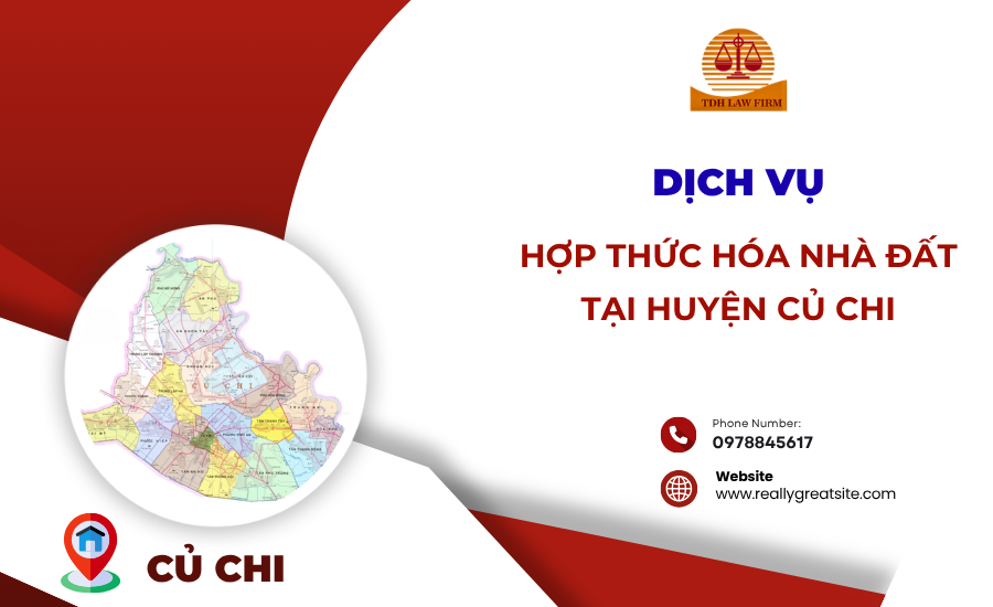 Dịch vụ hợp thức hóa nhà đất tại huyện củ chi