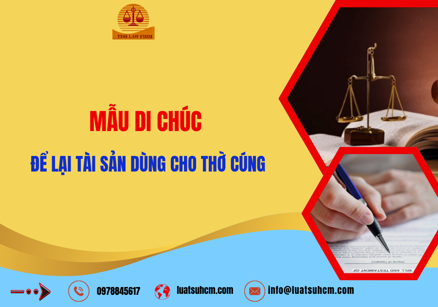 Mẫu di chúc để lại tài sản dùng cho thờ cúng