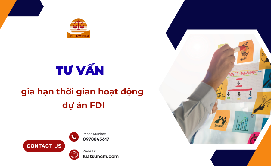 tư vấn gia hạn thời gian hoạt động dự án FDI