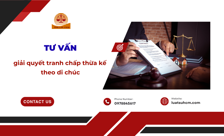 tư vấn giải quyết tranh chấp thừa kế theo di chúc