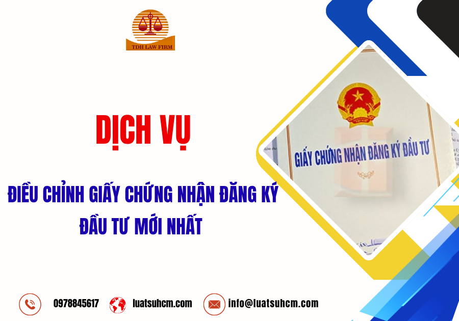 Dịch vụ điều chỉnh Giấy chứng nhận đăng ký đầu tư mới nhất năm 2026