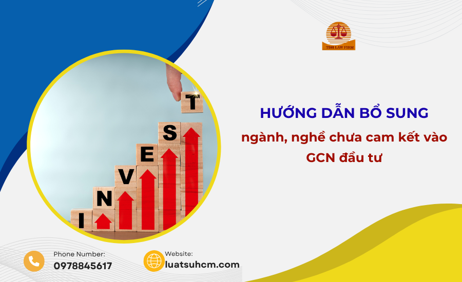 hướng dẫn bổ sung ngành nghề chưa cam kết vào GCN đầu tư