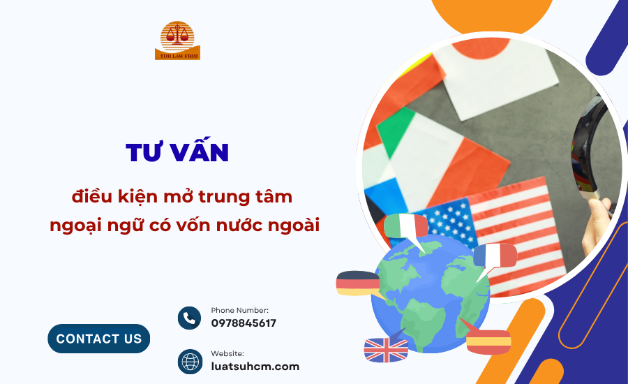 tư vấn điều kiện mở trung tâm ngoại ngữ có vốn nước ngoài