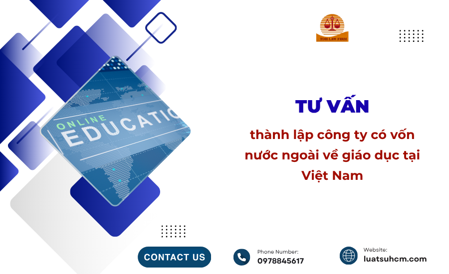 Tư vấn thành lập công ty có vốn nước ngoài về giáo dục tại Việt Nam
