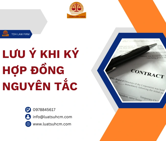 Lưu ý khi Ký hợp đồng nguyên tắc