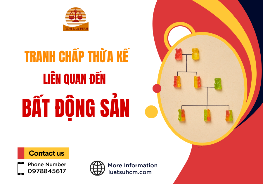 tranh chấp thừa kế liên quan đến bất động sản