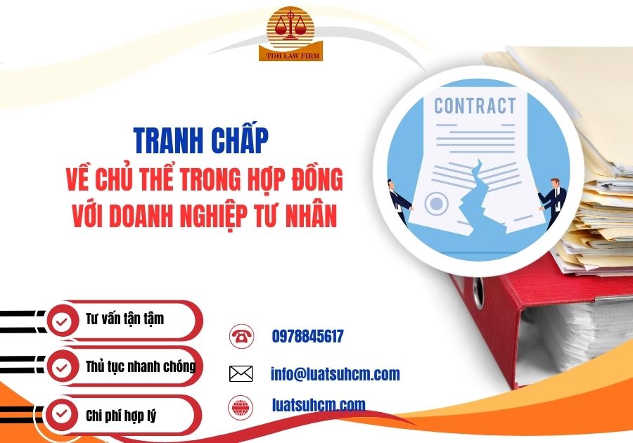 Tranh chấp về chủ thể trong hợp đồng với doanh nghiệp tư nhân