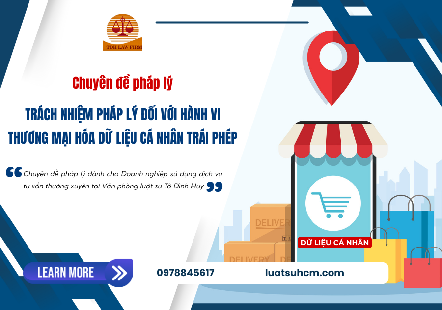 TRÁCH NHIỆM PHÁP LÝ ĐỐI VỚI HÀNH VI THƯƠNG MẠI HÓA DỮ LIỆU CÁ NHÂN TRÁI PHÉP