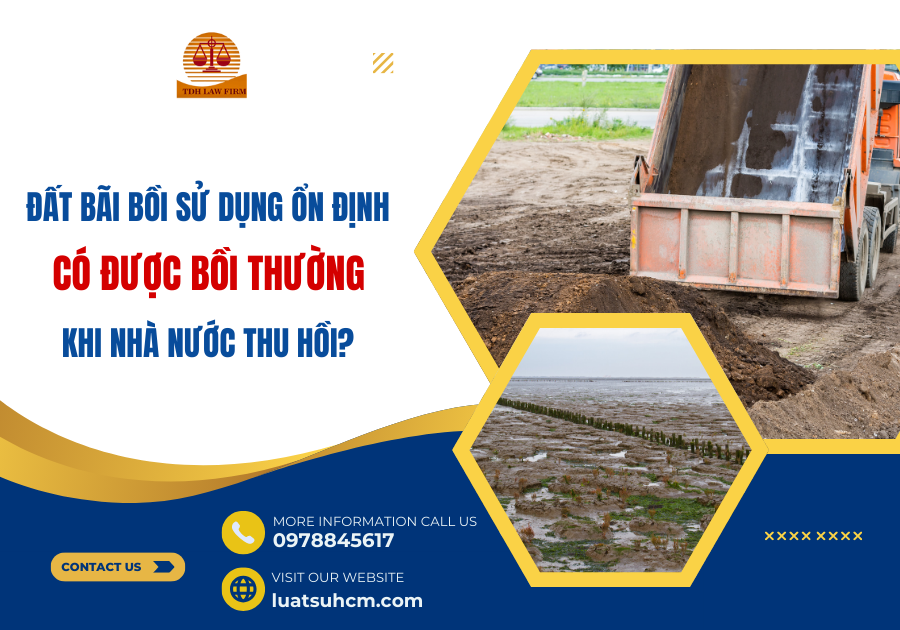 Đất bãi bồi sử dụng ổn định có được bồi thường khi Nhà nước thu hồi đất không