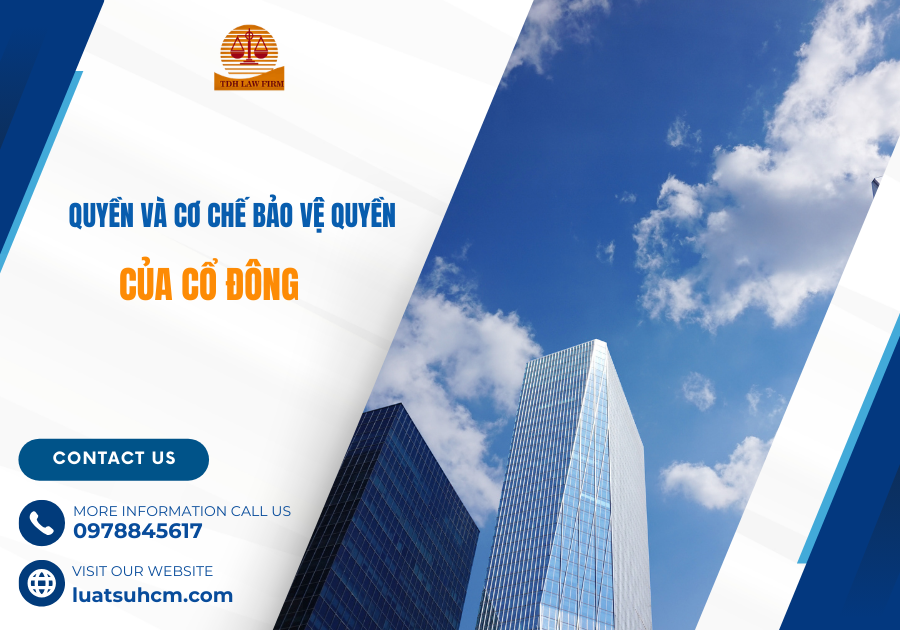 Quy định về quyền của cổ đông và cơ chế bảo vệ quyền của cổ đông