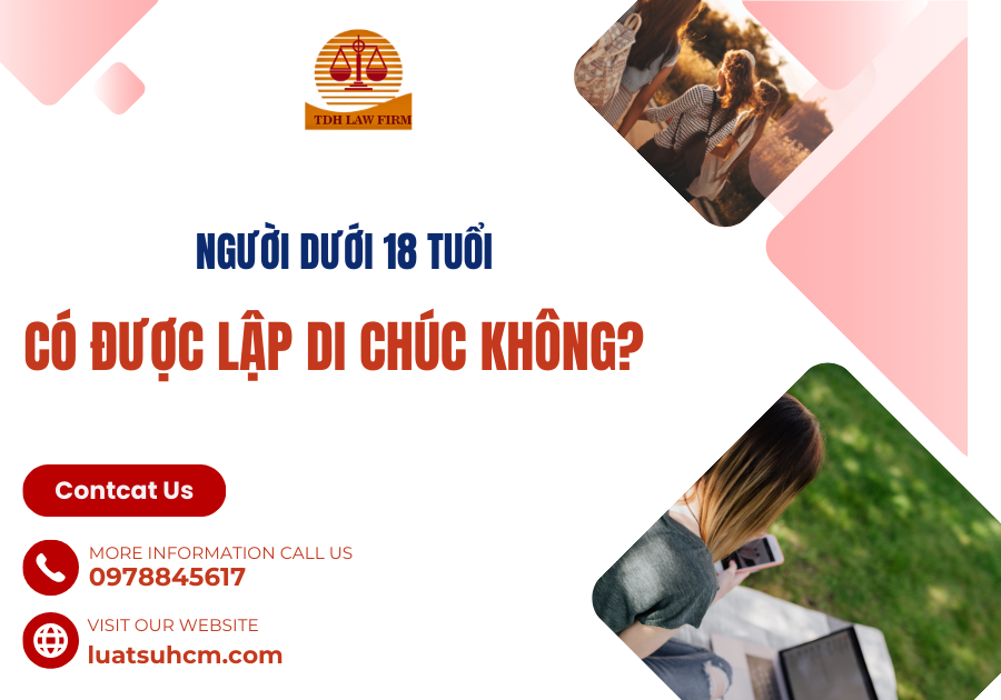người dưới 18 tuổi có được lập di chúc không
