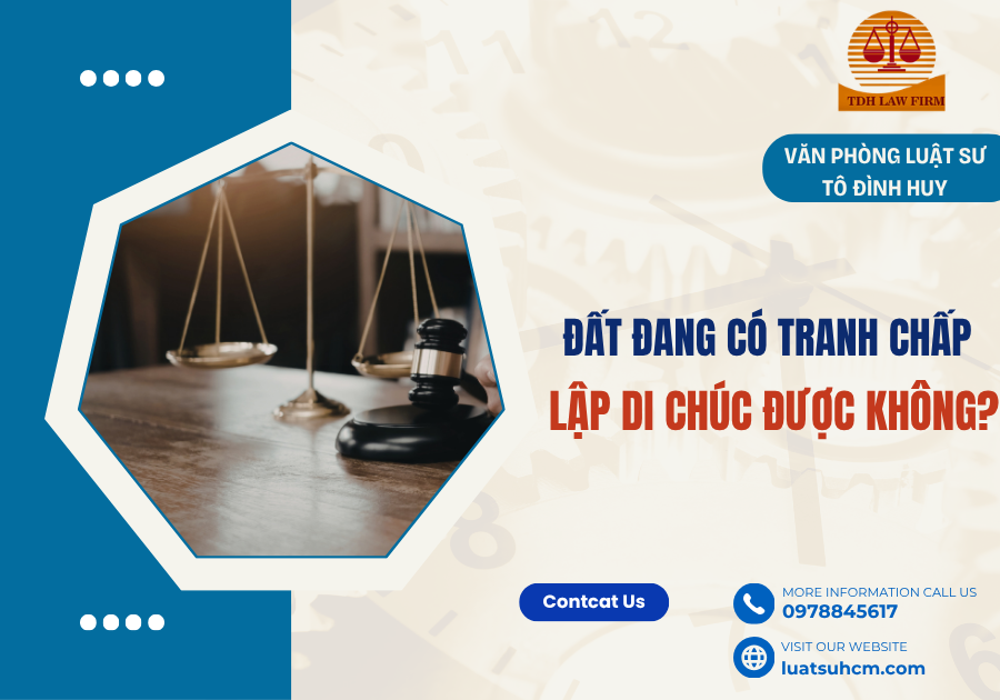 đất đang có tranh chấp lập di chúc được không (1)