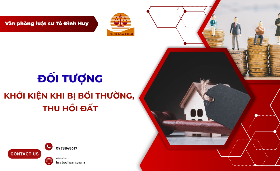 Đối tượng khởi kiện khi bị bồi thường, thu hồi đất