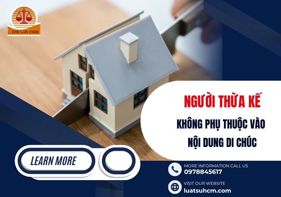 người thừa kế không phụ thuộc vào nội dung di chúc
