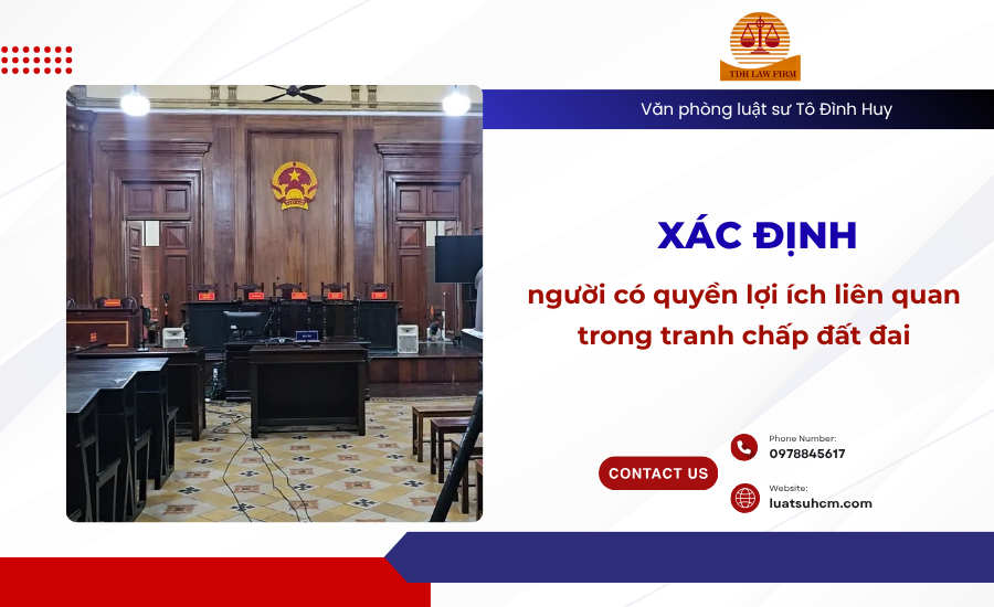Xác định người có quyền lợi ích liên quan trong tranh chấp đất đai