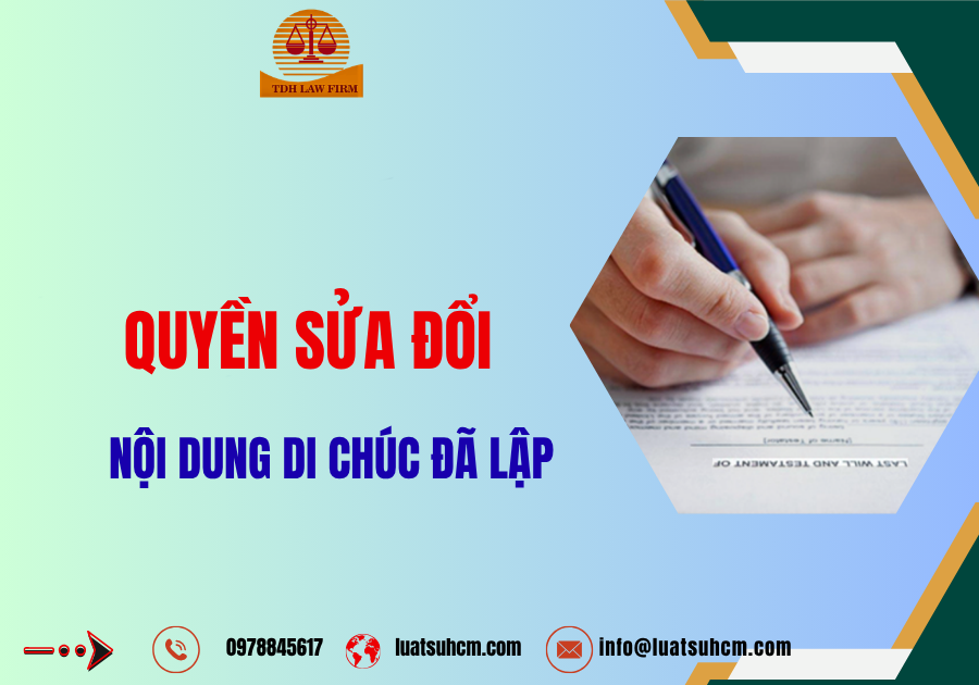 Quyền sửa đổi nội dung di chúc đã lập