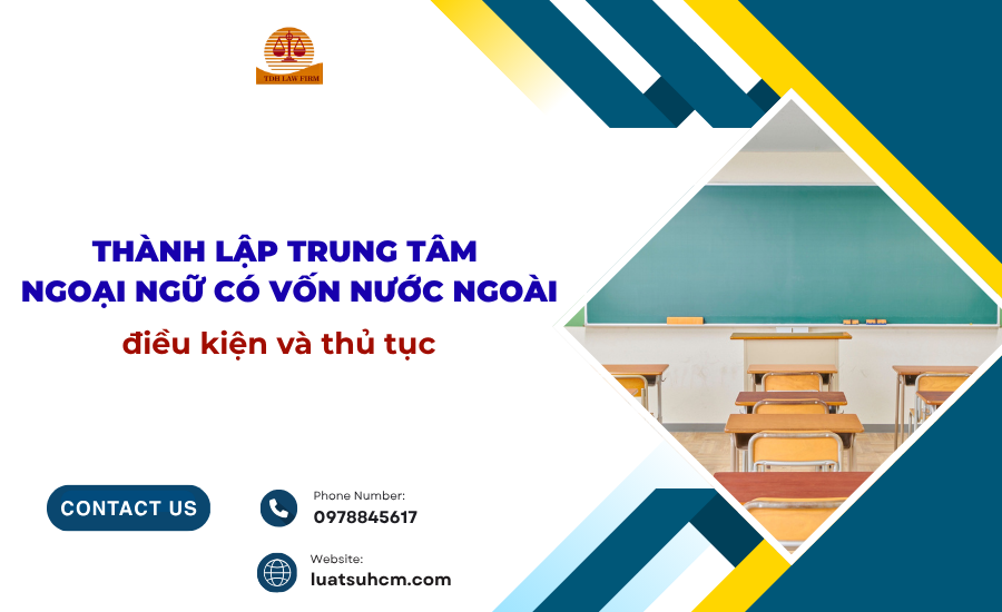 thành lập trung tâm ngoại ngữ có vốn nước ngoài điều kiện và thủ tục