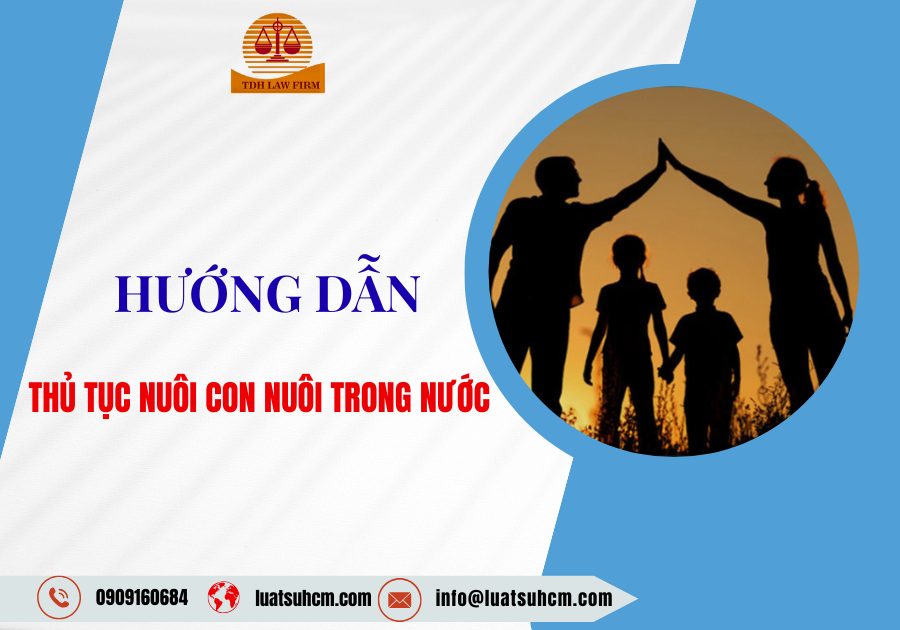 Hướng dẫn thủ tục nuôi con nuôi trong nước