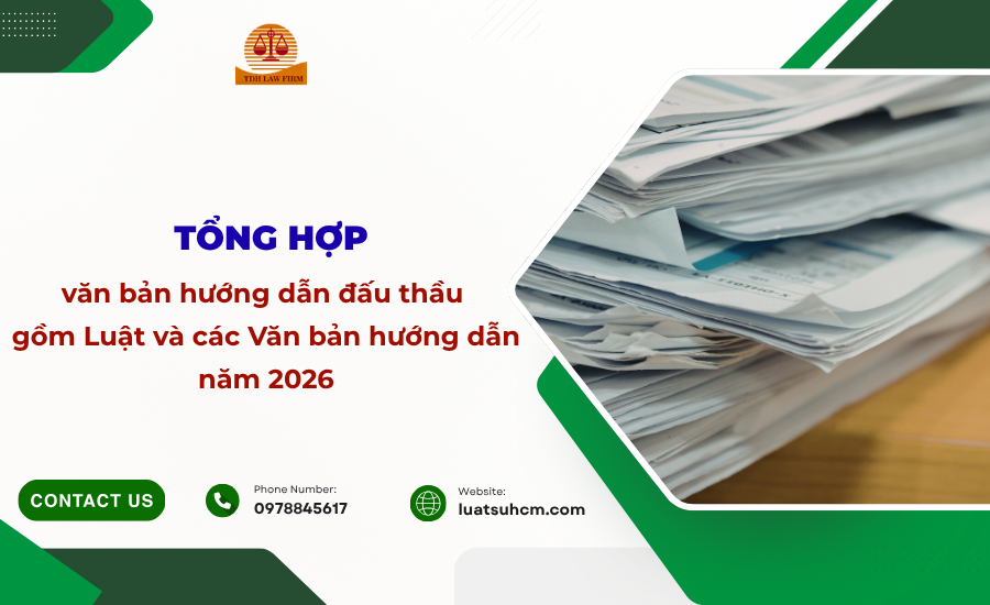 văn bản hướng dẫn đấu thầu gồm Luật và các Văn bản hướng dẫn năm 2026