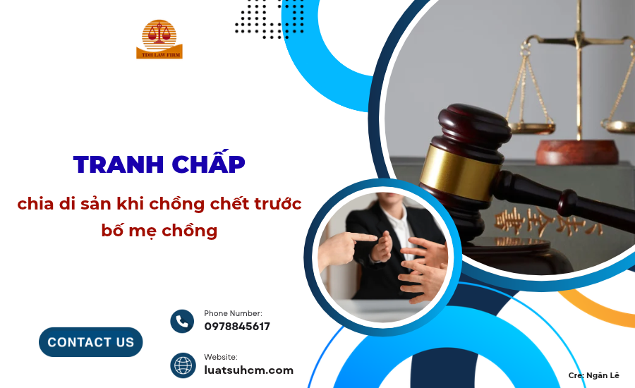 Tranh chấp chia di sản khi chồng chết trước bố mẹ chồng