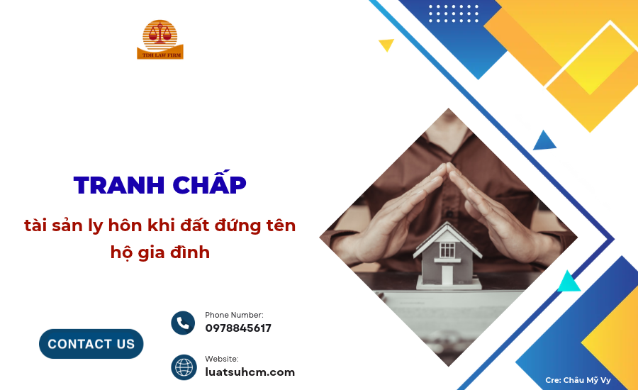 Tranh chấp tài sản ly hôn khi đất đứng tên hộ gia đình